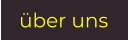 über uns