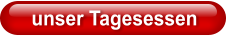 unser Tagesessen